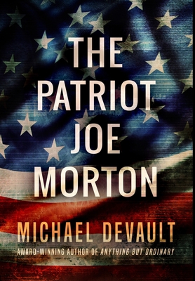 The Patriot Joe Morton: Premium Large Print Har... [Large Print] 1034731718 Book Cover