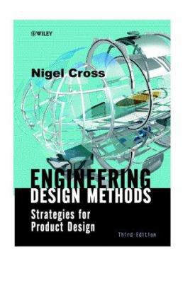 Engineering Design Methods: Strategies for Prod... 0471872504 Book Cover