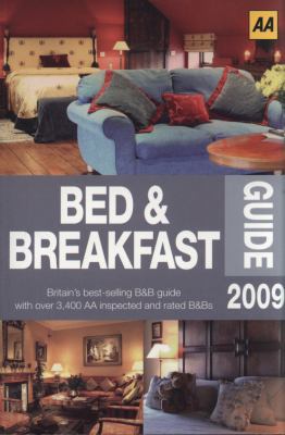 AA Bed & Breakfast Guide 2009 (AA Lifestyle Gui... 0749557869 Book Cover