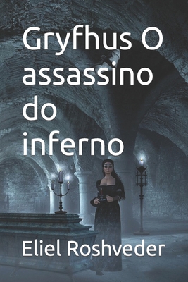 Gryfhus O assassino do inferno [Portuguese] B09TDPTKY3 Book Cover