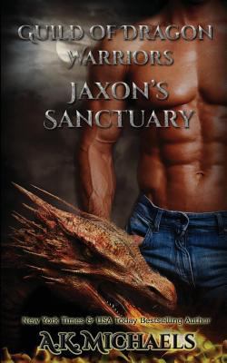 Guild of Dragon Warriors, Jaxon's Sanctuary: Bo... 0993522327 Book Cover