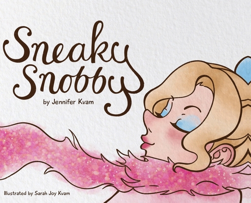 Sneaky Snobby B0BV546BZQ Book Cover