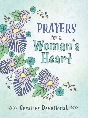 Prayers for a Woman's Heart Creative Devotional 1683227220 Book Cover