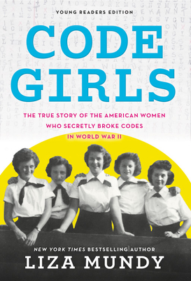 Code Girls: The True Story of the American Wome... 0316353779 Book Cover
