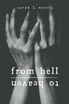 From Hell To Heaven 1546415726 Book Cover