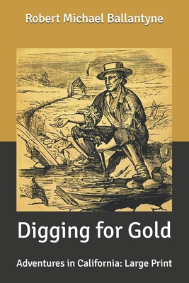 Digging for Gold: Adventures in California: Lar... B08761Z72G Book Cover