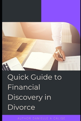 Quick Guide to Financial Discovery in Divorce B0CX123MLM Book Cover