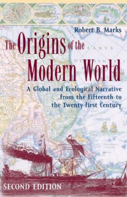 The Origins of the Modern World: A Global and E... 0742554198 Book Cover
