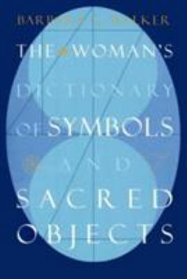The Woman's Dictionary of Symbols and Sacred Ob... 0062509233 Book Cover