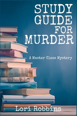 Study Guide for Murder: A Master Class Mystery 1685127126 Book Cover