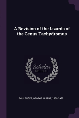 A Revision of the Lizards of the Genus Tachydromus 1378233395 Book Cover