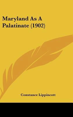 Maryland as a Palatinate (1902) 116210967X Book Cover