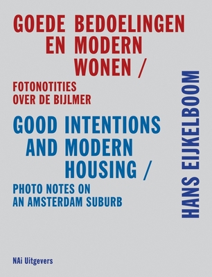 Hans Eijkelboom: Good Intentions & Modern Housi... 9056627589 Book Cover