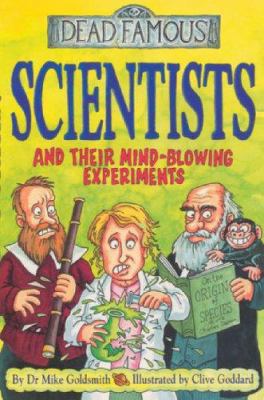 Scientists and Their Mind-Blowing Experiments 0439982286 Book Cover