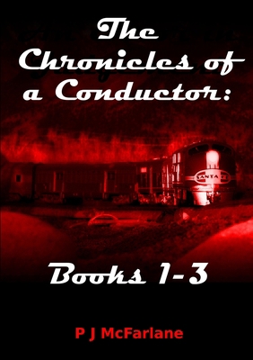 The Chronicles of a Conductor: Books 1-3 1291568271 Book Cover