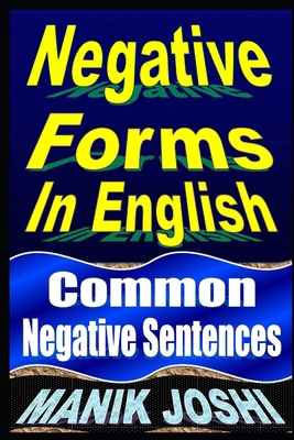 Negative Forms In English: Common Negative Sent... 1492741930 Book Cover
