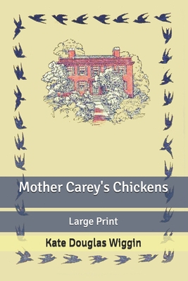 Mother Carey's Chickens: Large Print B087629N7Y Book Cover