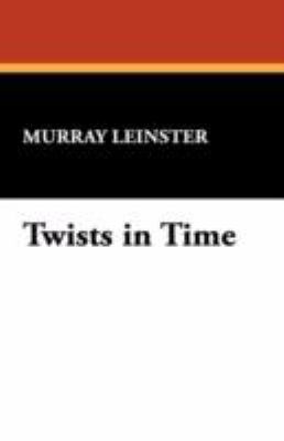 Twists in Time 143449960X Book Cover