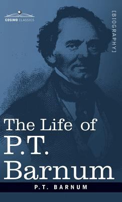The Life of P.T. Barnum 1944529381 Book Cover