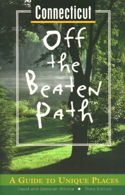 Connecticut Off the Beaten Path: A Guide to Uni... 0762701706 Book Cover