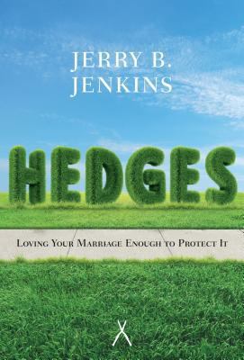 Hedges: Loving Your Marriage Enough to Protect It 1433531550 Book Cover