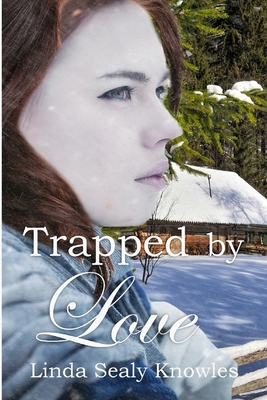 Trapped by Love: Clean Historical Romance 1947523708 Book Cover