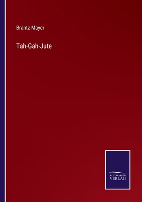 Tah-Gah-Jute 3752573988 Book Cover