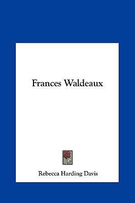 Frances Waldeaux 1161432205 Book Cover