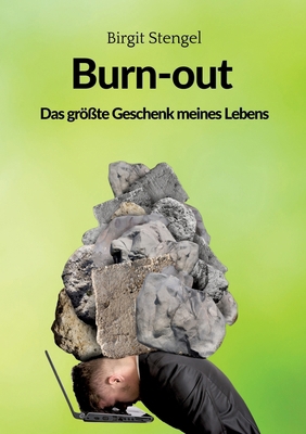 Burnout - Das größte Geschenk meines Lebens: Au... [German] 334778720X Book Cover