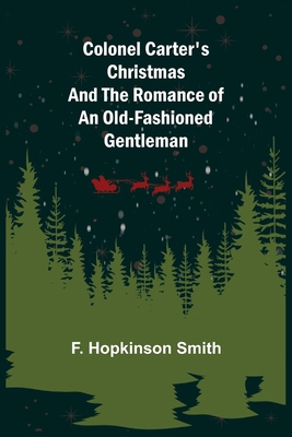 Colonel Carter's Christmas and The Romance of a... 9355754272 Book Cover