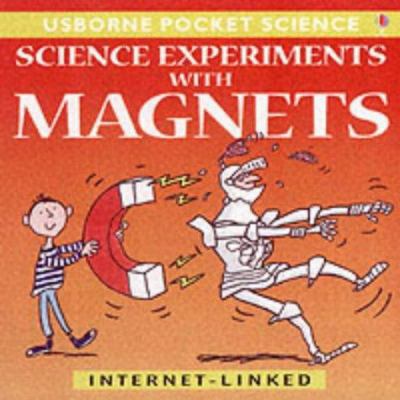 Science Experiments with Magnets (Pocket Science) 0746046634 Book Cover