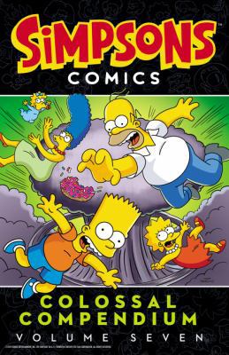 Simpsons Comics Colossal Compendium: Volume 7 0062878808 Book Cover