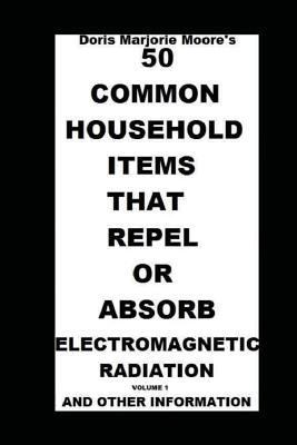 50 Common Household Items That Repel or Absorb ... 1530554624 Book Cover