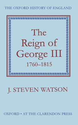 The Reign of George III, 1760-1815 0198217137 Book Cover