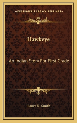 Hawkeye: An Indian Story For First Grade 1169082505 Book Cover
