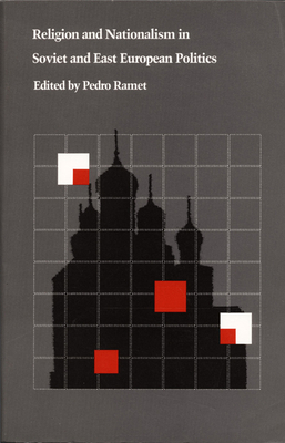 Religion and Nationalism in Soviet and East Eur... 0822308916 Book Cover