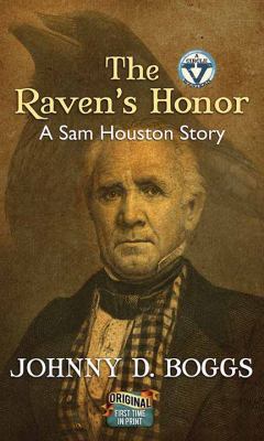 The Raven's Honor: A Sam Houston Story [Large Print] 1683246233 Book Cover