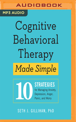 Cognitive Behavioral Therapy Made Simple: 10 St... 1978657684 Book Cover