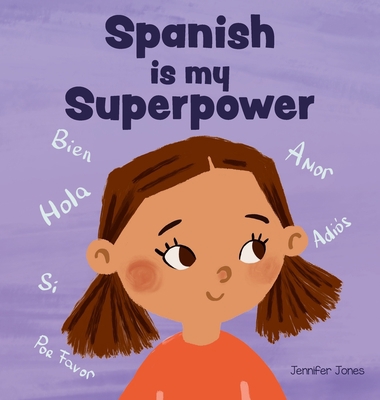 Spanish is My Superpower: A Social Emotional, R... 1637316429 Book Cover