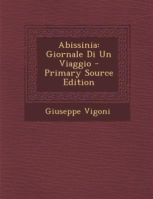Abissinia: Giornale Di Un Viaggio [Italian] 128942800X Book Cover