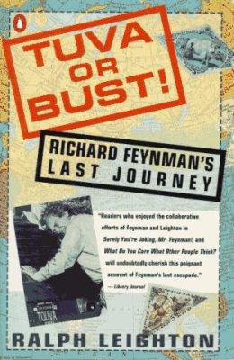 Tuva or Bust!: Richard Feynman's Last Journey 0140156143 Book Cover