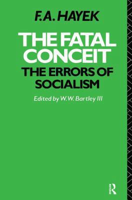 The Fatal Conceit: The Errors of Socialism 1138418943 Book Cover
