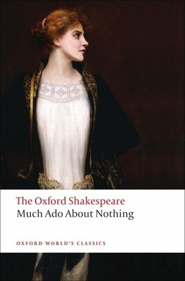 Much ADO about Nothing: The Oxford Shakespearem... 0199536112 Book Cover