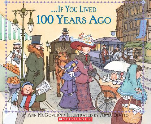 If You Lived 100 Years Ago 0590960016 Book Cover