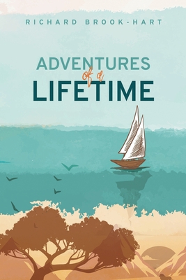 Adventures of a Lifetime 1665595574 Book Cover