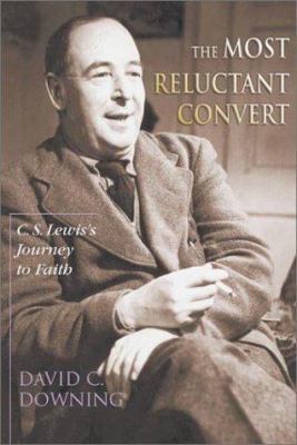 The Most Reluctant Convert: C.S. Lewis's Journe... 0830823115 Book Cover