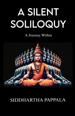A Silent Soliloquy: A Journey Within B0GTNWFGKS Book Cover