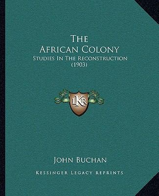 The African Colony: Studies In The Reconstructi... 1164939718 Book Cover