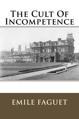 The Cult Of Incompetence 1508961409 Book Cover