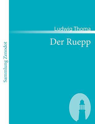 Der Ruepp: Roman [German] 3866401825 Book Cover